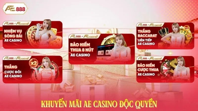 Khuyến mãi AE Casino độc quyền